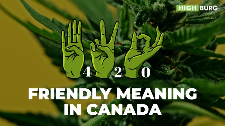 What Does The Term 420-Friendly Mean In Canada?